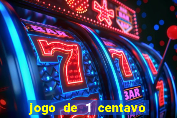 jogo de 1 centavo estrela bet